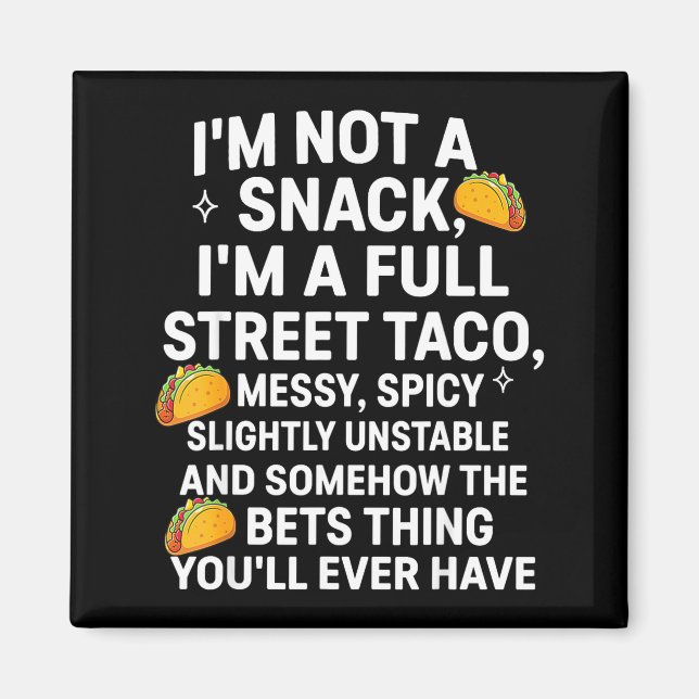 Imã Não Sou Um Lanche Sou Uma Bagunça Completa De Taco (Frente)