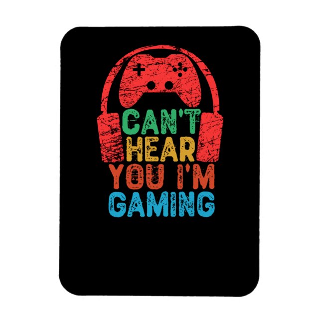 Ímã Não te consigo ouvir que estou a jogar (Vertical)