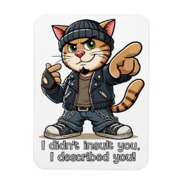 Ímã Não te insultei, descrevi-te.