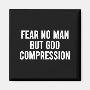 Imã Não Tenha Medo de Nenhum Homem, Mas Compressão da