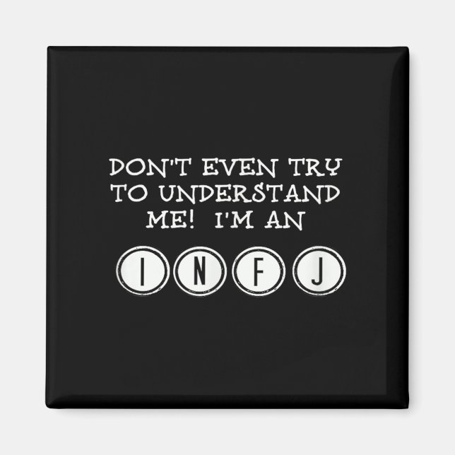 Imã Não tente me entender, eu sou um Infj (Frente)