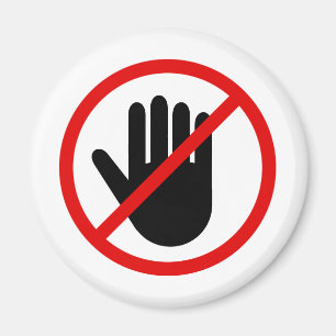 Imã Não toque em ímã redondo com sinal proibido