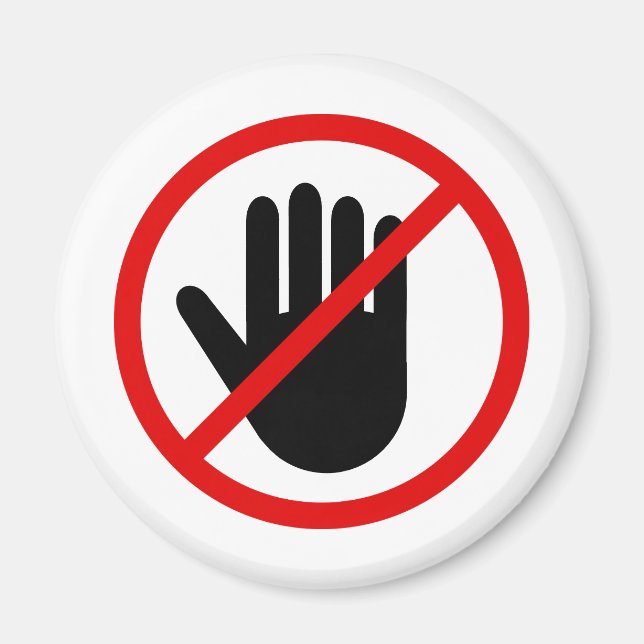 Imã Não toque em ímã redondo com sinal proibido (Frente)