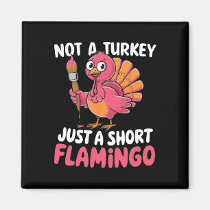 Imã Não Um Peru Só Um Flamingo Baixo Engraçado Fofo Do