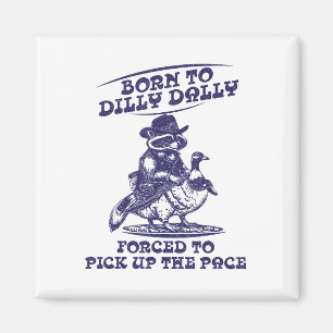 Imã Nascer A Dilly Dally Goose Raccoon Bonito Anima