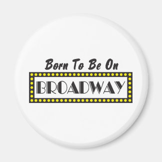 Imã Nascer para estar na Broadway