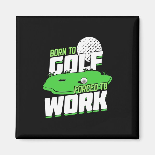 Imã Nascer Para Golfe Forçado A Trabalhar (Frente)