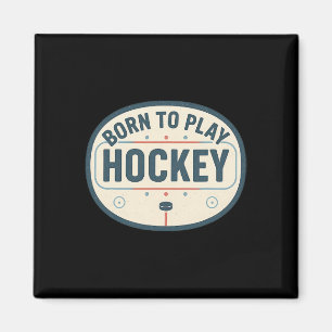 Imã Nascido Para Jogar Hockey Fã de Jogador de Rink de