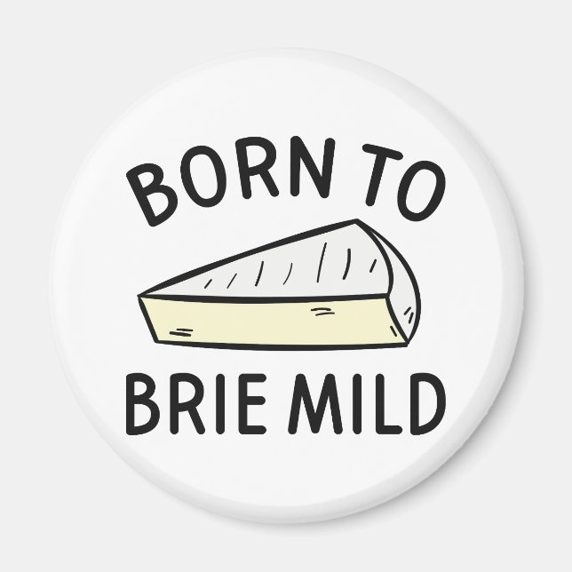 Imã Nascido Para Ser Selvagem Brie (Frente)