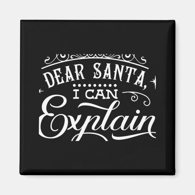 Imã Natal Divertido Querido Papai Noel Posso Explicar  (Frente)
