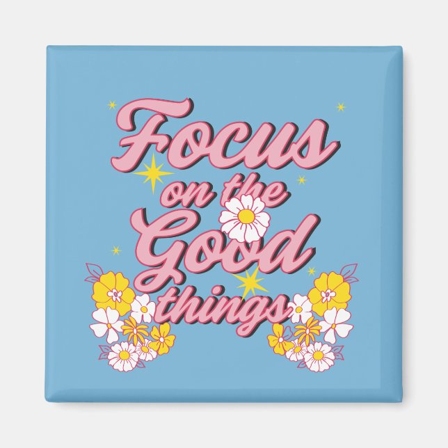 Imã Nature Soul Slogan | Focus on the Good Things (Frente)