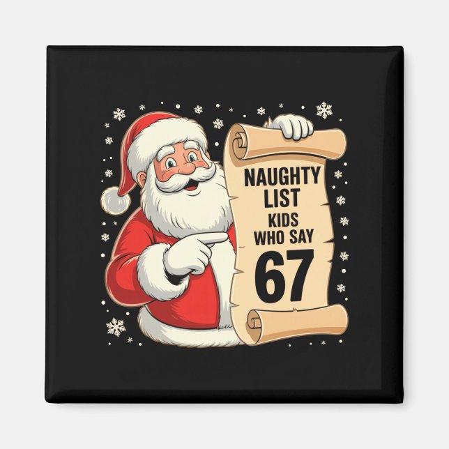 Imã Naughty List Kids Who Say 67 Funny Meme 6 7 Christ (Frente)