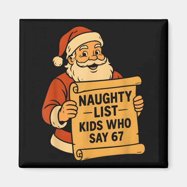Imã Naughty List Kids Who Say 67 Meme 6 7 Santa Claus  (Frente)