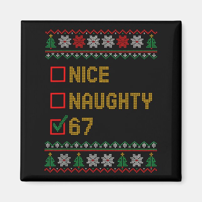 Imã Naughty Nice 6 7 Funny Brainrot Meme Ugly Xmas Six (Frente)