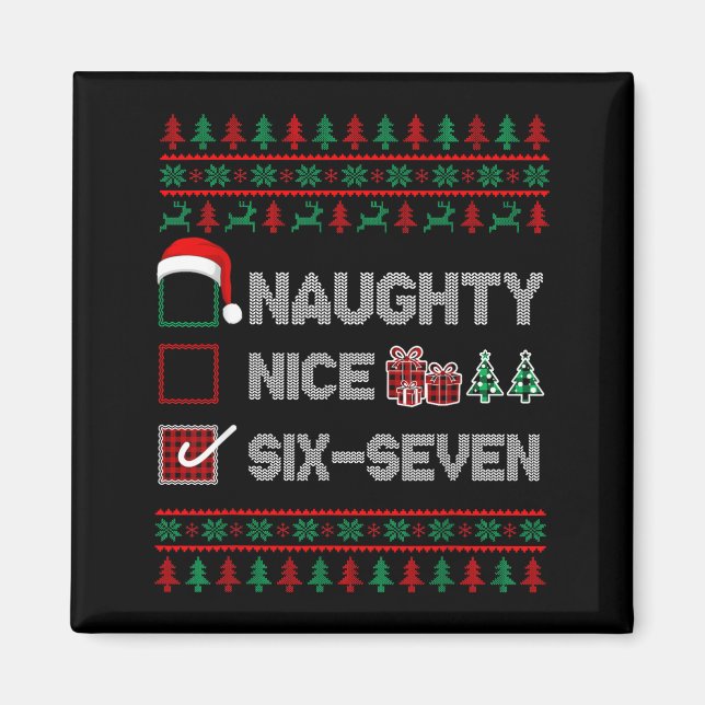 Imã Naughty Nice 6 7 Funny Brainrot Meme Ugly Xmas Six (Frente)