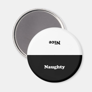 Imã Naughty or Nice, double sided, black white