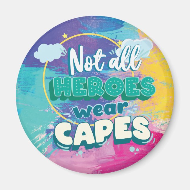 Imã Nem todos os heróis vestem capas. (Frente)