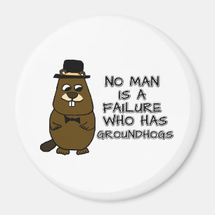 Imã Nenhum homem é um fracasso que tem Groundhogs