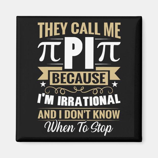 Imã Nerd de Matemática Pi Day - Me Chame de Irracional (Frente)