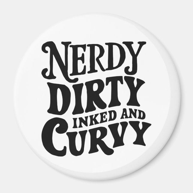 Imã Nerdy Dirty Inked and Curvy (Frente)