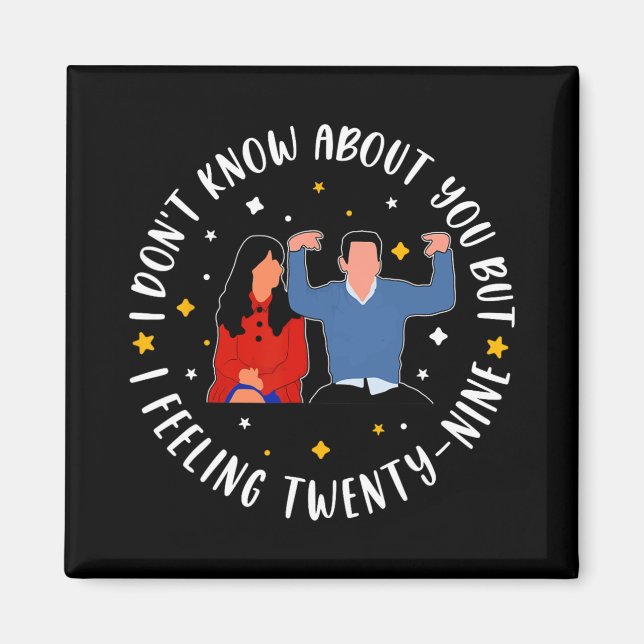 Imã New Girl 29 Birthday 29th I'm Feelin' Twenty Nine  (Frente)