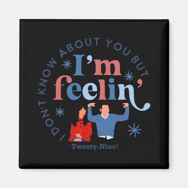 Imã New Girl 29 I'm Feelin' Twenty Nine Happy Birthday (Frente)