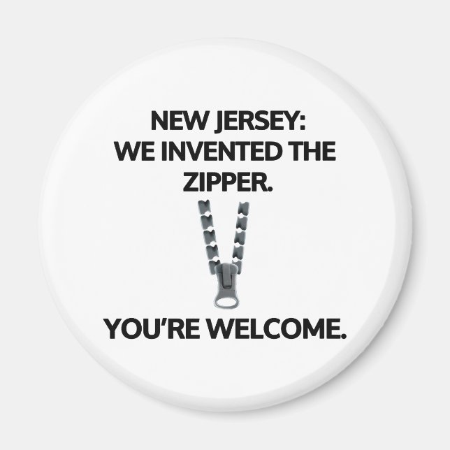 Imã New Jersey: Nós inventamos o zíper. (Frente)