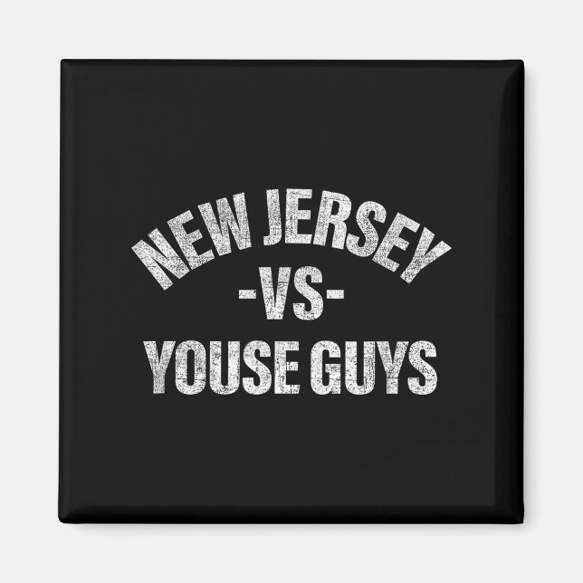 Imã New Jersey Vs Youse Guys Funny Jersey Slang Boys G (Frente)
