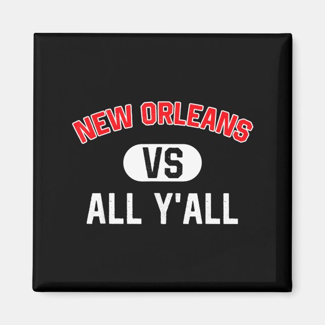 Imã New Orleans Vs All Y'all - Funny New Orleans  (Frente)