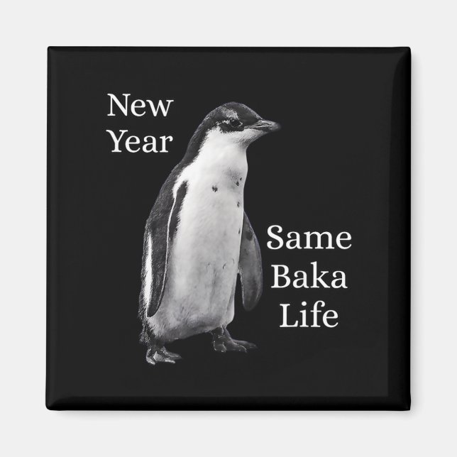 Imã New Year Same Baka Life Penguin Joke  (Frente)