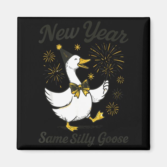 Imã New Year Same Silly Goose New Year's Eve Party Fir (Frente)