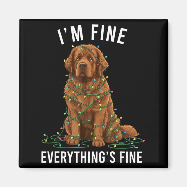 Imã Newfoundland Dog Christmas I'm Fine Everything Is  (Frente)