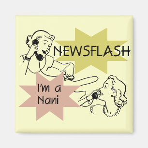 Imã Newsflash eu sou t-shirt e presentes de um Nani