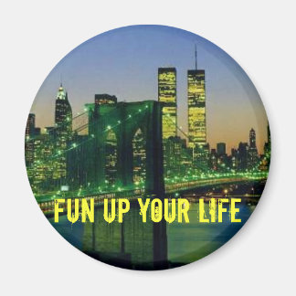 Imã newyork, fun up your life