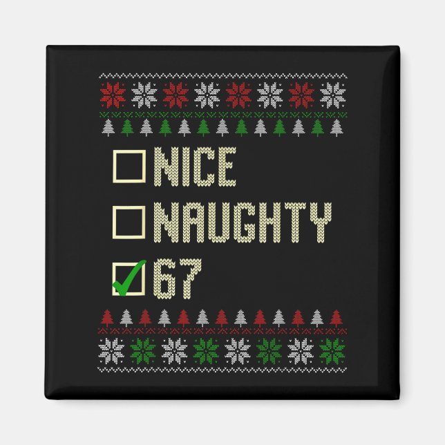 Imã Nice Naughty 67 Funny Ugly Sweater Slang Brainrot  (Frente)