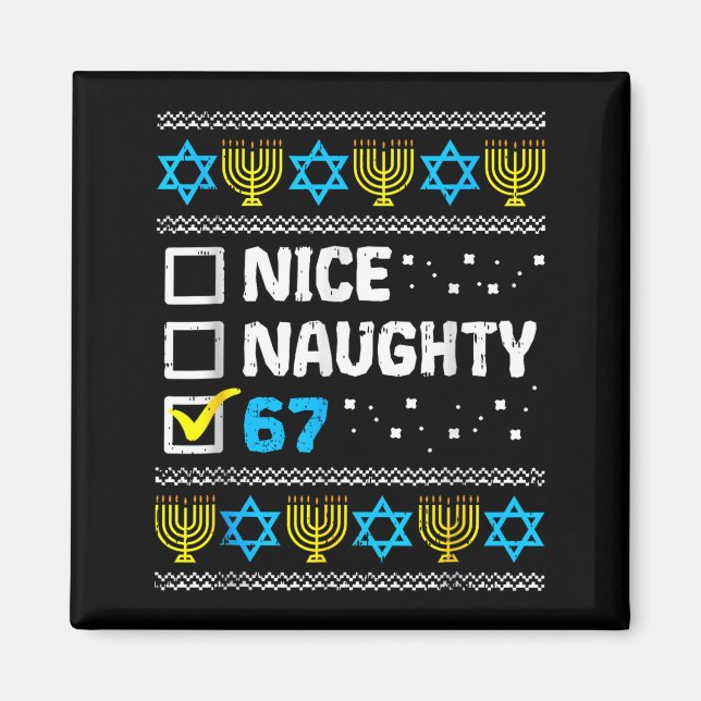 Imã Nice Naughty 67 Six Seven Ugly Hanukkah Sweater Ch (Frente)