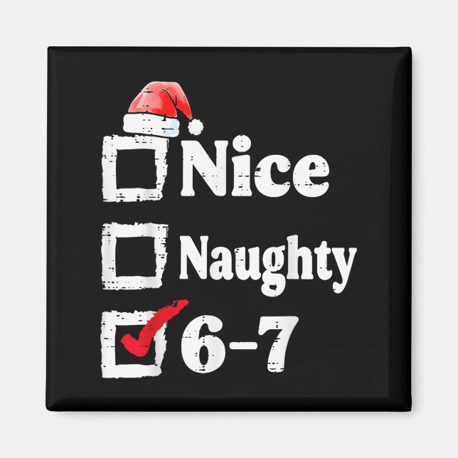 Imã Nice Naughty 6 7 Meme 67 Christmas Six Seven Xmas  (Frente)