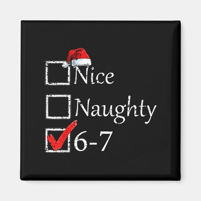 Imã Nice Naughty 6 7 Meme 67 Christmas Six Seven Xmas  (Frente)