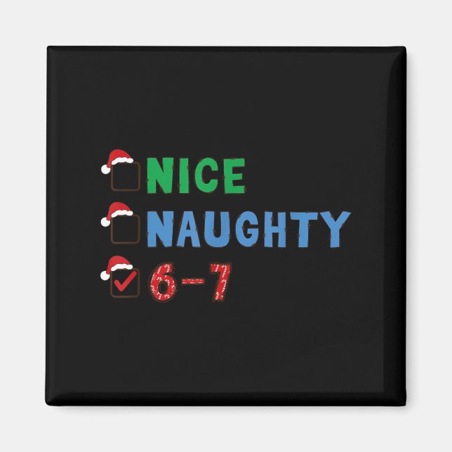 Imã Nice Naughty 6 7 Meme 67 Christmas Six Seven Xmas  (Frente)