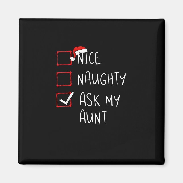 Imã Nice Naughty Ask My Aunt Christmas List Xmas   (Frente)