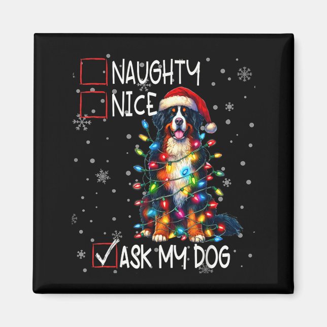 Imã Nice Naughty Ask My Dog Christmas List Xmas  (Frente)