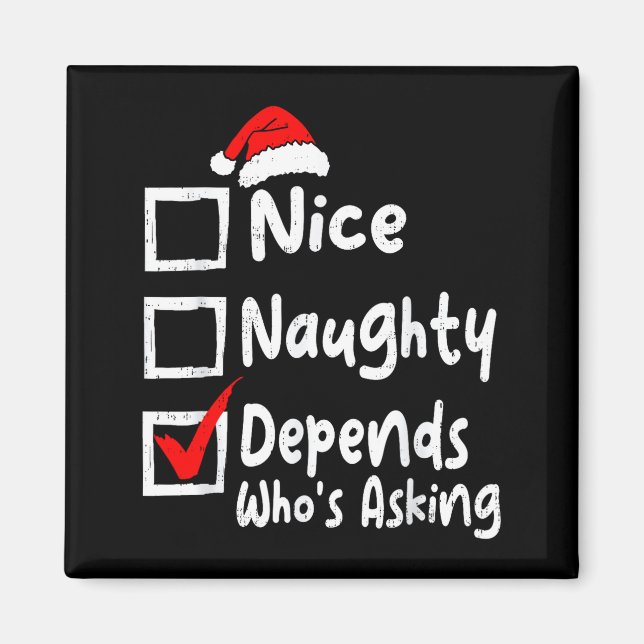 Imã Nice Naughty Depends Whos Asking Funny Christmas L (Frente)