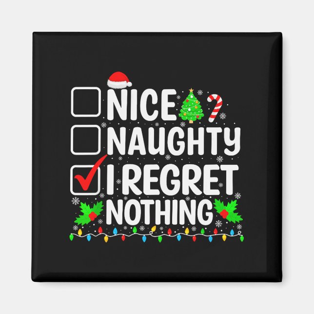 Imã Nice Naughty I Regret Nothing Christmas List Santa (Frente)