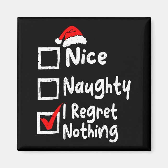 Imã Nice Naughty I Regret Nothing Funny Christmas List (Frente)
