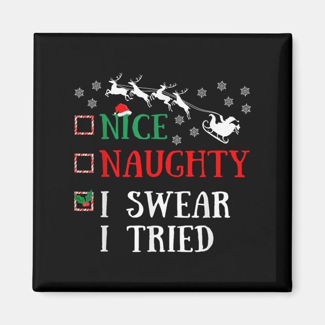 Imã Nice Naughty I Swear I Tried Funny Christmas Joke  (Frente)