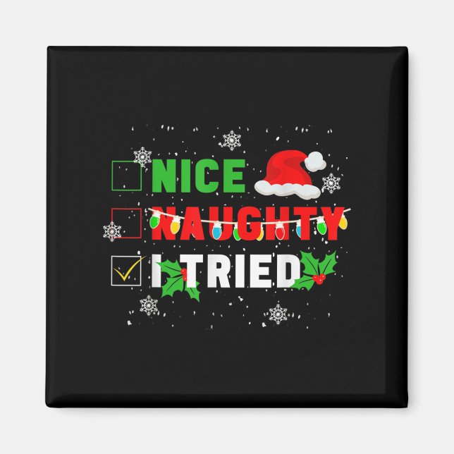 Imã Nice Naughty I Tried Christmas Joke December Famil (Frente)