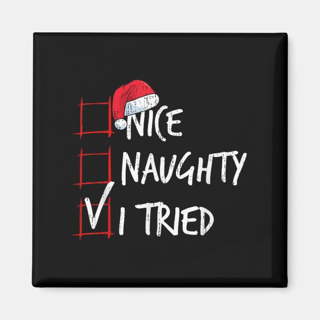 Imã Nice Naughty I Tried Christmas List Santa Costume  (Frente)