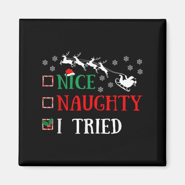 Imã Nice Naughty I Tried Funny Christmas Joke  (Frente)