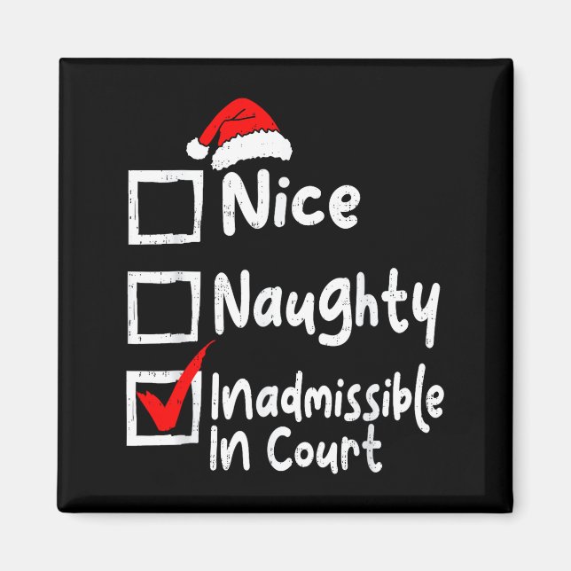 Imã Nice Naughty Inadmissible In Court Funny Christmas (Frente)