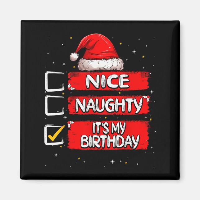 Imã Nice Naughty It's My Birthday Christmas List Santa (Frente)